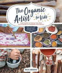 صورة الغلاف: The Organic Artist for Kids 9781631597671