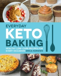 Cover image: Everyday Keto Baking 9781592339068
