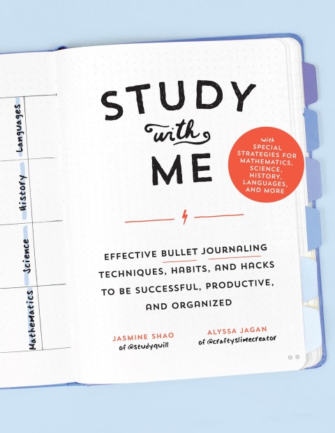 Study with Me : Effective Bullet Journaling Techniques, Habits, and Hacks To Be Successful, Productive, and Organized - With Special Strategies for Mathematics, Science, History, Languages, and More - FULL INSTANT DOWNLOAD | PDF DOCX EPUB