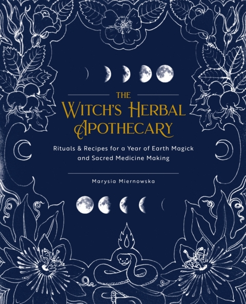 The Witch's Herbal Apothecary: Rituals & Recipes for a Year of Earth Magick and Sacred Medicine Making - FULL INSTANT DOWNLOAD | PDF DOCX EPUB