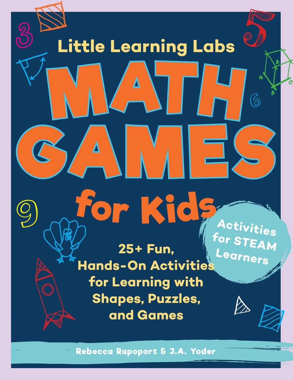 Little Learning Labs: Math Games for Kids, abridged edition 25+ Fun, Hands-On Activities for Learning with Shapes, Puzzles, and Games
