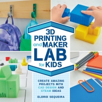 Omslagafbeelding: 3D Printing and Maker Lab for Kids 9781631597992