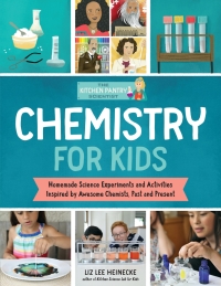 Cover image: The Kitchen Pantry Scientist Chemistry for Kids 9781631598302
