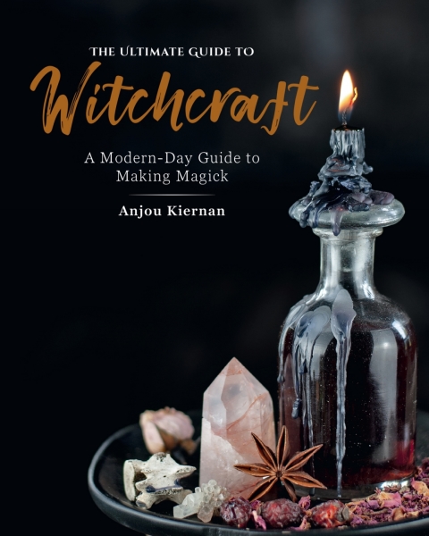 The Ultimate Guide to Witchcraft: A Modern-Day Guide to Making Magick - FULL INSTANT DOWNLOAD | PDF DOCX EPUB