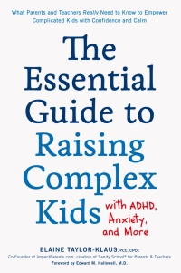 Imagen de portada: The Essential Guide to Raising Complex Kids with ADHD, Anxiety, and More 9781592339358