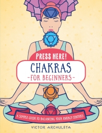 表紙画像: Press Here! Chakras for Beginners 9781592339419