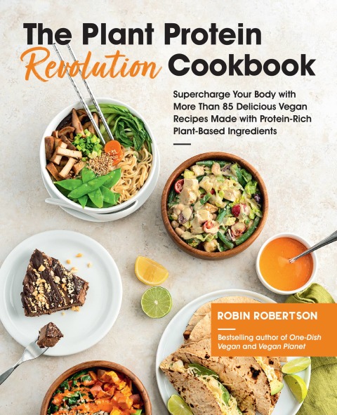 The Plant Protein Revolution Cookbook: Supercharge Your Body with More Than 85 Delicious Vegan Recipes Made with Protein-Rich Plant-Based Ingredients - FULL INSTANT DOWNLOAD | PDF DOCX EPUB