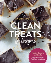 Cover image: Clean Treats for Everyone 9781592339648