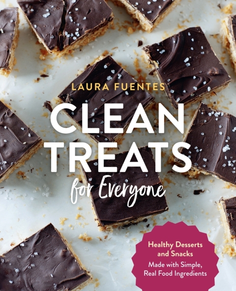 Clean Treats for Everyone: Healthy Desserts and Snacks Made with Simple, Real Food Ingredients - FULL INSTANT DOWNLOAD | PDF DOCX EPUB