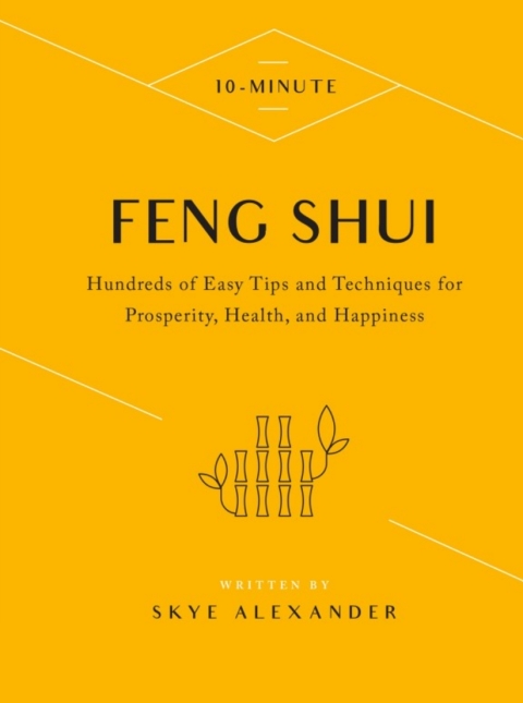 10-Minute Feng Shui: Hundreds of Easy Tips and Techniques for Prosperity, Health, and Happiness - FULL INSTANT DOWNLOAD | PDF DOCX EPUB