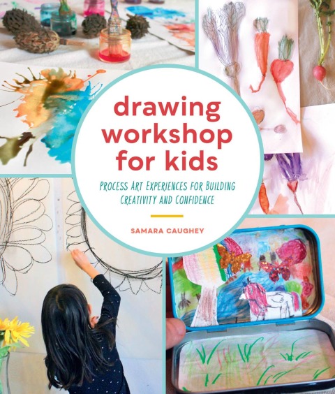 Drawing Workshop for Kids: Process Art Experiences for Building Creativity and Confidence - FULL INSTANT DOWNLOAD | PDF DOCX EPUB