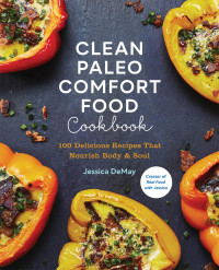 表紙画像: Clean Paleo Comfort Food Cookbook 9781592339853