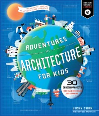 صورة الغلاف: Adventures in Architecture for Kids 9781631599729