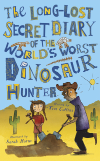 Cover image: The Long-Lost Secret Diary of the World's Worst Dinosaur Hunter 1st edition 9781631631955