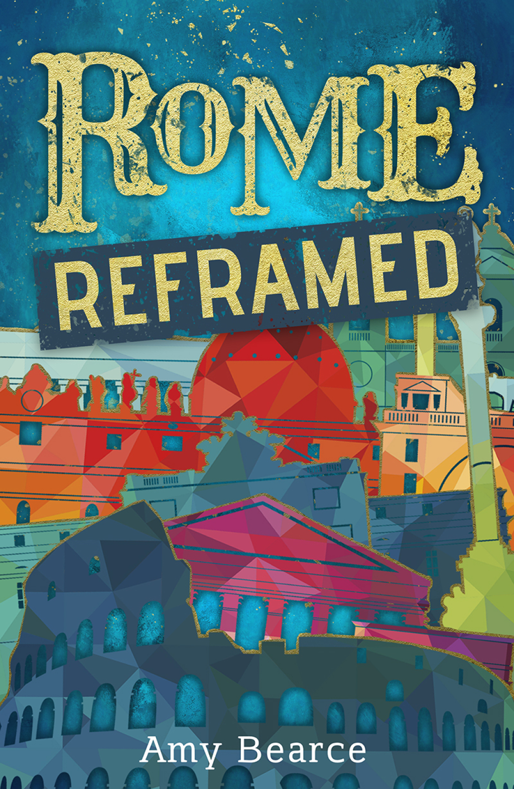 Rome Reframed 1st Edition