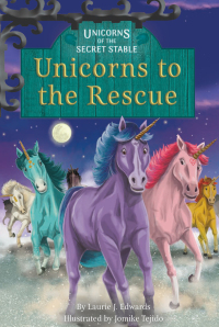 Omslagafbeelding: Unicorns to the Rescue 1st edition 9781631635991