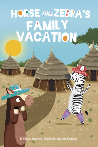 表紙画像: Horse and Zebra’s Family Vacation 1st edition 9781631637186