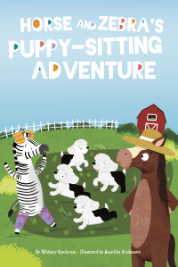 Omslagafbeelding: Horse and Zebra’s Puppy-Sitting Adventure 1st edition 9781631637223