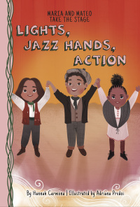 表紙画像: Lights, Jazz Hands, Action: Book 3 1st edition 9781631637377
