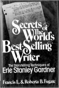 Cover image: Secrets of the World's Bestselling Writer: The Storytelling Techniques of Erle Stanley Gardner