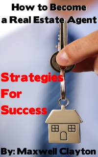 表紙画像: How to Become a Real Estate Agent: Strategies for Success