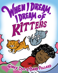 Cover image: Bedtime Story: When I Dream, I Dream of Kittens! (The Ultimate Bedtime Story Series for Children): When I Dream Bedtime Story Series