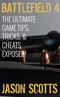 Omslagafbeelding: Battlefield 4 :The Ultimate Game Tips, Tricks, & Cheats Exposed! 9781631876806