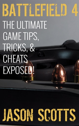 Cover image: Battlefield 4 :The Ultimate Game Tips, Tricks, & Cheats Exposed! 9781631876806