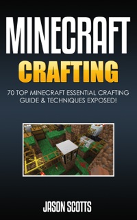 Omslagafbeelding: Minecraft Crafting : 70 Top Minecraft Essential Crafting & Techniques Guide Exposed! 9781631877315