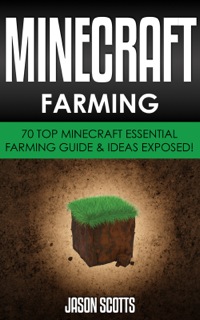 Imagen de portada: Minecraft Farming : 70 Top Minecraft Essential Farming Guide & Ideas Exposed! 9781631877339