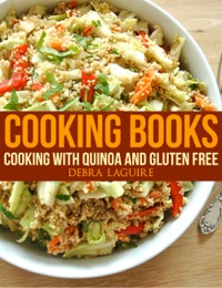 Imagen de portada: Cooking Books: Cooking with Quinoa and Gluten Free
