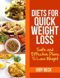 صورة الغلاف: Diets for Quick Weight Loss: Safe and Effective Diet Ideas That Will Help You Lose Weight