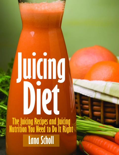 Juicing Diet - FULL INSTANT DOWNLOAD | PDF DOCX EPUB