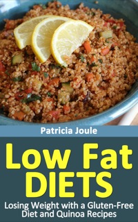 表紙画像: Low Fat Diets: Losing Weight with a Gluten Free Diet and Quinoa Recipes