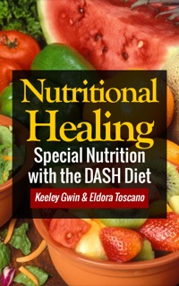 表紙画像: Nutritional Healing: Special Nutrition with the DASH Diet