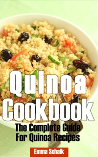 表紙画像: Quinoa Cookbook: The Complete Guide for Quinoa Recipes