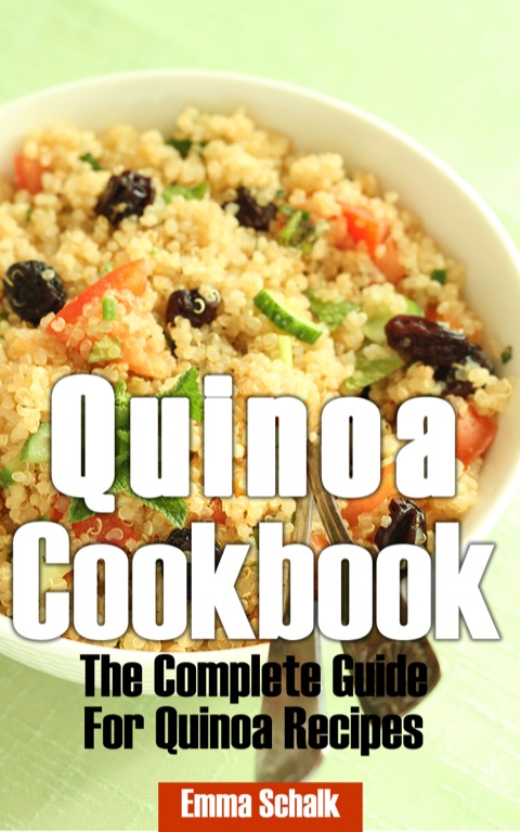 Quinoa Cookbook: The Complete Guide for Quinoa Recipes - FULL INSTANT DOWNLOAD | PDF DOCX EPUB