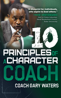 Cover image: Ten Principles of a Character Coach 9781631950858