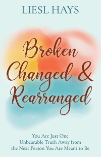 Cover image: Broken, Changed & Rearranged 9781631955624