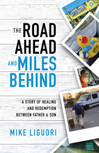 Cover image: The Road Ahead and Miles Behind 9781631958151