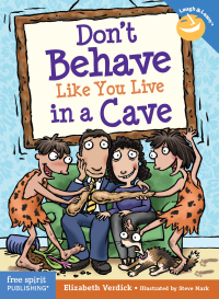صورة الغلاف: Don't Behave Like You Live in a Cave 1st edition 9781575423531