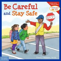 Cover image: Be Careful and Stay Safe 9781575422114