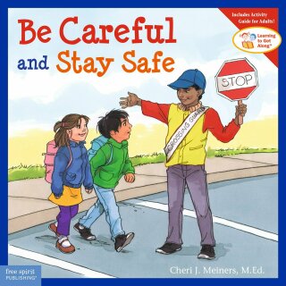 表紙画像: Be Careful and Stay Safe 1st edition 9781575422114
