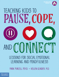 Cover image: Teaching Kids to Pause, Cope, and Connect 1st edition 9781631983474