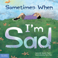 Cover image: Sometimes When I'm Sad 1st edition 9781631983825