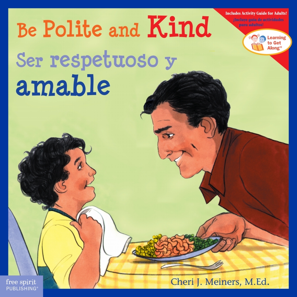 Be Polite and Kind / Ser respetuoso y amable 1st Edition