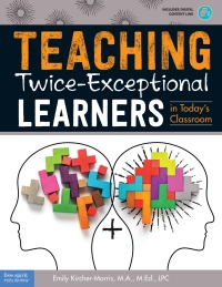 Cover image: Teaching Twice-Exceptional Learners in Today's Classroom 1st edition 9781631984853