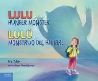 Imagen de portada: Lulu and the Hunger Monster / Lulú y el Monstruo del Hambre 1st edition 9781631987250