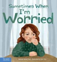 Cover image: Sometimes When I’m Worried 1st edition 9781631987373