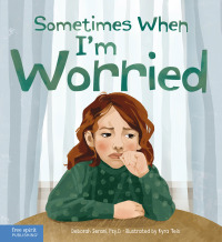 Cover image: Sometimes When I’m Worried 1st edition 9781631987373